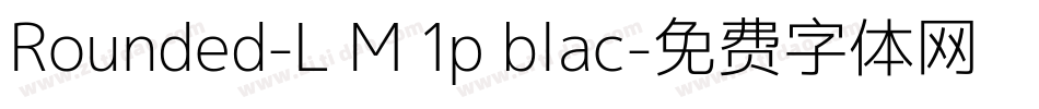Rounded-L M 1p blac字体转换